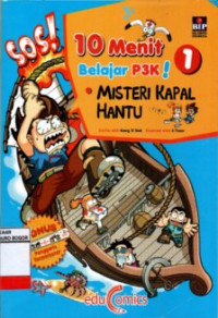 10 Menit Belajar P3K! 1 : Misteri Kapal Hantu