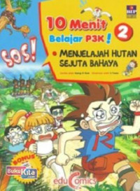 10 Menit Belajar P3K ! 2 : Menjelajah Hutan Sejuta Bahaya