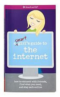 A smart girl's guide to the Internet