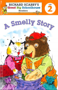A Smelly Story (Richard Scarry's Great Big Schoolhouse Readers, Level 2)