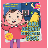 Aku Berani Ke Dokter Gigi