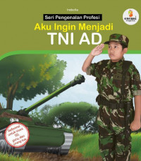 Aku Ingin Menjadi TNI AD