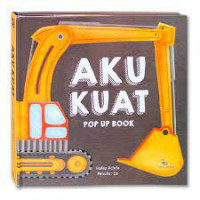 Aku Kuat : Pop Up Book