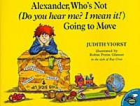 Alexander, who's not (Do you hear me? I mean it!) Going to move
