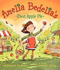 Amelia Bedelia's first apple pie