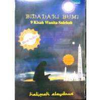 Bidadari Bumi = 9 Kisah wanita salehah