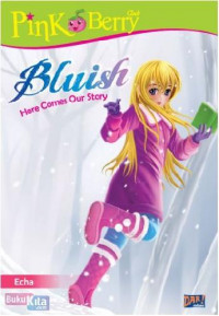 Bluish : here comes our story