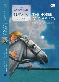 Image of Buku 3 : The Horse and His Boy - Kuda dan Anak Manusia