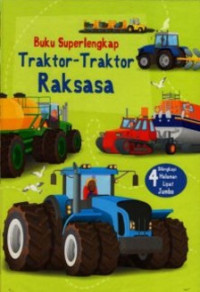 Buku Superlengkap Traktor-Traktor Raksasa