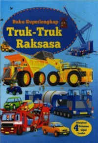 Buku Superlengkap Truk-Truk Raksasa