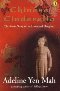 Image of Chinese Cinderella: The Secret Story of an Unwanted Daughter