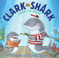 Clark the Shark Dares to Share