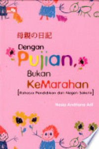 Dengan Pujian, Bukan Kemarahan