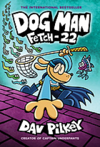 Dog man : fetch-22