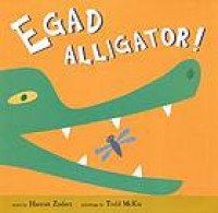 Egad alligator!