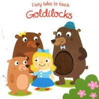 Fairy Tales To ouch Goldilocks