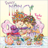 Fancy Nancy : tea for two