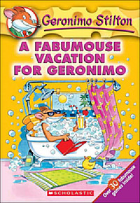 Geronimo Stilton ; A fabumouse vacation for Geronimo