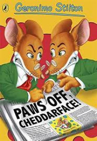 Geronimo Stilton : Paws Off, Cheddarface!