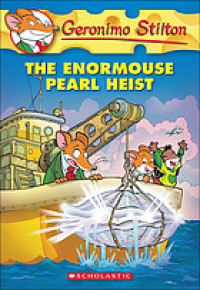 Geronimo Stilton The enormouse pearl heist