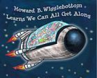 Howard B. Wigglebottom learns we can all get along