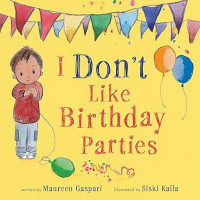 I Don't Like Birthday Parties