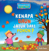 Ilmuwan Cilik Ingin Tahu: Kenapa Daun Jatuh Dari Pohon?