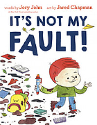 It's Not My Fault!