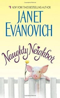 Janet Evanovich: Naughty Neighbor