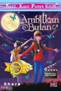 Kecil-kecil Punya Karya: Ambilkan Bulan