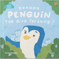 Kenapa Penguin Tak Bisa Terbang?