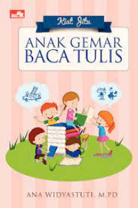 Kiat Jitu : Anak Gemar Baca Tulis