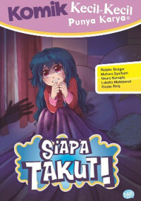 Komik Kecil-Kecil Punya Karya (Kecil-Kecil Punya Karya (KKPK): Siapa Takut!
