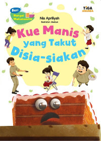 Kue Manis yang Takut Disia-siakan