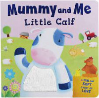 Little Calf - Mummy and Me Board book