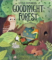 Little Explorers : Goodnight Forest