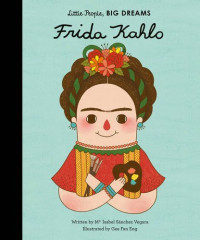 Image of Little People, BIG DREAMS Frida Kahlo
