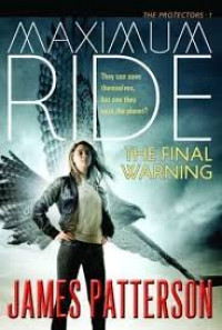 Maximum Ride: The Final Warning