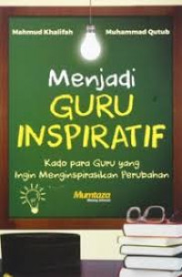 Menjadi Guru Inspiratif