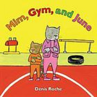 Mim, gym, and June