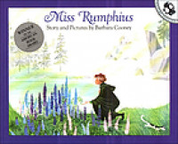 Miss Rumphius : Story and Pictures