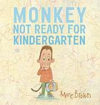 Monkey : not ready for kindergarten