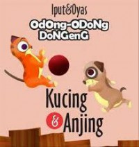 Odong-odong Dongeng : Kucing & Anjing