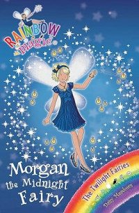 Rainbow Magic: Morgan the Midnight Fairy