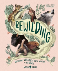 Image of Rewilding: Bringing Wildlife Back Where It Belongs