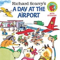 Richard Scarry's A day at the airport