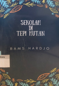 Sekolah di Tepi Hutan