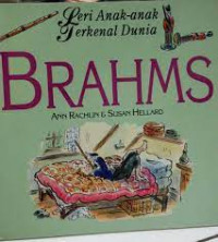 Seri Anak-anak Terkenal Dunia : BRAHMS