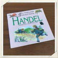 Seri Anak-anak Terkenal Dunia : HANDEL