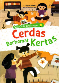 Seri Cinta Lingkungan: Cerdas Berhemat Kertas